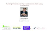 Funding  Options and Opportunities in a  challenging marketplace