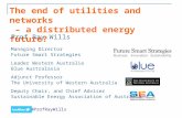 The end of utilities and  networks – a distributed energy  future?