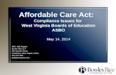Affordable Care Act:   Compliance Issues for  West Virginia Boards of Education ASBO May 14, 2014