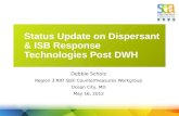 Status Update on Dispersant  & ISB  Response  Technologies Post  DWH