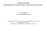 Implementing  Bangladesh Demographic and Health Survey  S.N. Mitra  Md. Shahidul Islam