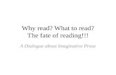 Why read? What to read? The fate of reading!!!