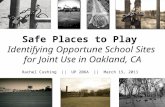 Safe Places to Play  Identifying Opportune School Sites  for Joint Use in Oakland, CA