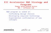 EIC Accelerator R&D Strategy and Programs Thomas Roser/Andrew Hutton BNL / Jefferson Lab