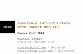 Immutable Infrastructure With  Docker  and EC2 Docker Conf  2014 Michael Bryzek