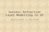 Seismic Refraction Layer Modelling in 2D