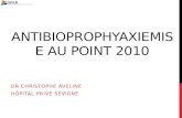 Antibioprophyaxiemise  au point 2010