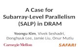 A Case for  Subarray -Level Parallelism  (SALP) in DRAM