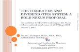 THE TIERRA FEE AND DIVIDEND (TFD) System: A bold nexus proposal