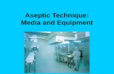 Aseptic Technique: Media and Equipment