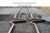 Christchurch earthquake.  Kevin & Paul