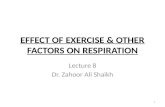 EFFECT OF EXERCISE & OTHER FACTORS ON RESPIRATION