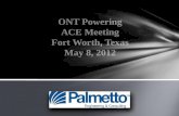 ONT Powering ACE Meeting Fort Worth, Texas May 8, 2012
