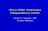 UCLA Older Americans Independence Center David B. Reuben,  MD Center Director