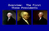 Overview:  The First Three Presidents
