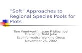 “Soft” Approaches to Regional Species Pools for Plots