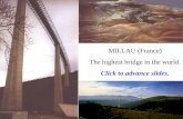 MILLAU (France) The highest bridge in the world. Click to advance slides.