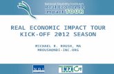 Real Economic Impact Tour Kick-Off 2012 Season Michael R. Roush, ma mroush@ndi-inc.org