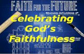 Celebrating God’s  Faithfulness