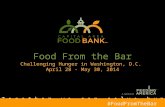 Food From the Bar Challenging Hunger in Washington, D.C.  April 28 - May 30, 2014