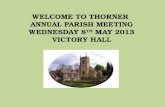 WELCOME TO THORNER  ANNUAL PARISH MEETING WEDNESDAY 8 TH  MAY 2013 VICTORY HALL