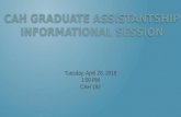 CAH  Graduate Assistantship Informational Session
