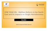 ONE  YEAR  ON  - Welfare Reform in the North East and its Impacts on Single  Homelessness