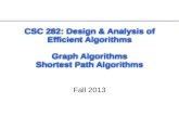 CSC 282: Design & Analysis of Efficient Algorithms Graph Algorithms Shortest Path Algorithms