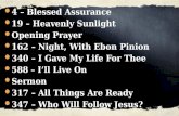 4 – Blessed Assurance 19 – Heavenly Sunlight Opening Prayer 162 – Night, With Ebon Pinion