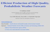 Efficient Production of High Quality, Probabilistic Weather Forecasts F. Anthony  Eckel
