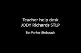 Teacher help desk JODY Richards STLP