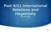 Post 9/11 International Relations and Hegemony