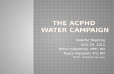 The ACPHD  Water Campaign