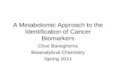 A Metabolomic Approach to the Identification of Cancer Biomarkers