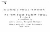 Building a Portal Framework:   The Penn State Student Portal Project