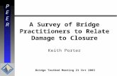 A Survey of Bridge Practitioners to Relate Damage to Closure Keith Porter