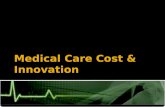 Medical Care Cost & Innovation