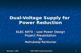 Dual-Voltage Supply for  Power Reduction