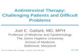 Antiretroviral Therapy: Challenging Patients and Difficult Problems