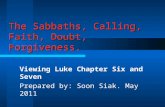 The Sabbaths, Calling, Faith, Doubt, Forgiveness.