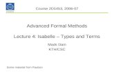 Advanced Formal Methods Lecture 4: Isabelle – Types and Terms