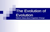 The Evolution of Evolution Historic Ideas about Organism Change