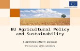 EU Agricultural Policy  and Sustainability  J. BENSTED-SMITH, Director IPC Seminar 2007, Stratford