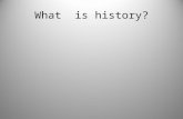 What  is history?