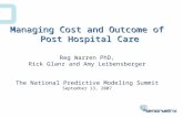 Managing Cost and Outcome of  Post Hospital Care
