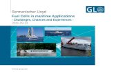 Fuel Cells in maritime Applications - Challanges, Chances and Experiences -