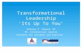 Transformational Leadership ‘Its Up To You’
