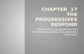 Chapter  17 the Progressives Respond