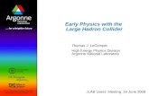 Early Physics with the  Large Hadron Collider