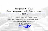 Request for Environmental Services (RES) Missouri Local Programs How to Complete The Request for   Environmental Services